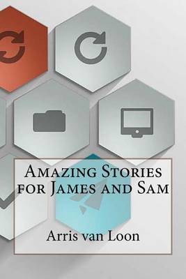 Book cover for Amazing Stories for James and Sam