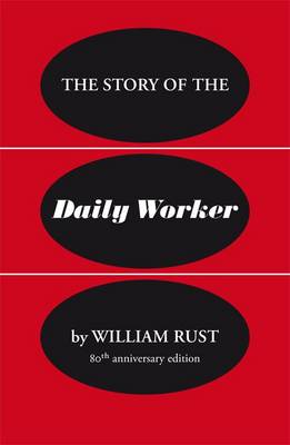 Book cover for The Story of the Daily Worker