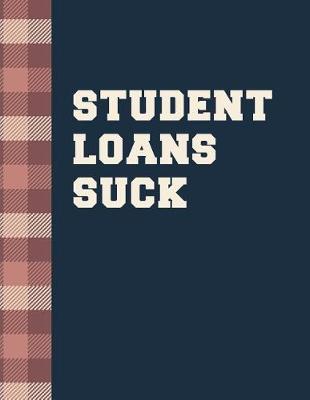Book cover for Student Loans Suck