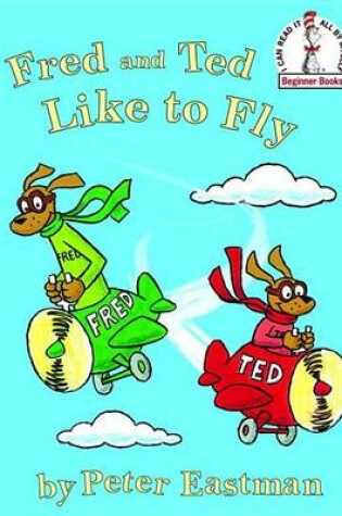 Cover of Fred and Ted Like to Fly