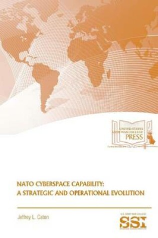 Cover of NATO Cyberspace Capability: A Strategic and Operational Evolution