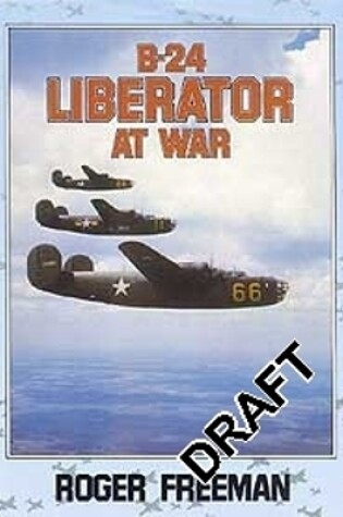 Cover of B-24 Liberator At War