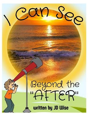 Book cover for i can see beyond the after