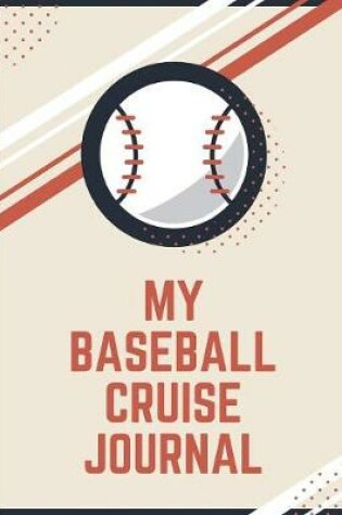 Cover of My Baseball Cruise Journal