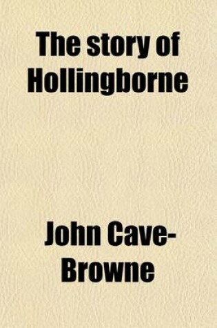 Cover of The Story of Hollingborne; Its Church and Its Clergy