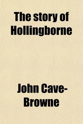 Book cover for The Story of Hollingborne; Its Church and Its Clergy