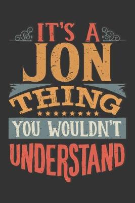 Book cover for Its A Jon Thing You Wouldnt Understand