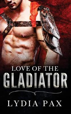 Cover of Love of the Gladiator