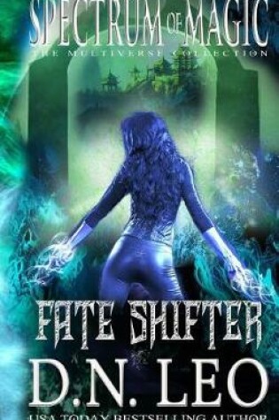 Cover of Fate Shifter - Spectrum of Magic - Book 2