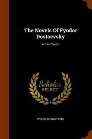 Cover of The Novels of Fyodor Dostoevsky