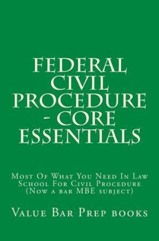 Cover of Federal Civil Procedure - Core Essentials
