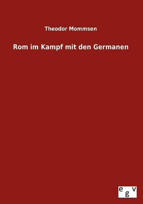 Book cover for Rom im Kampf mit den Germanen