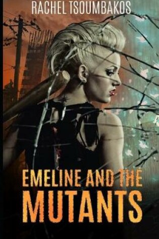 Cover of Emeline and the Mutants