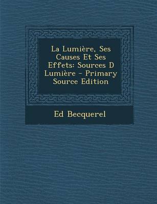 Book cover for La Lumiere, Ses Causes Et Ses Effets