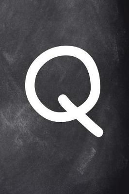 Cover of Monogram Q Personalized Monogram Journal Custom Gift Idea Letter Q Chalkboard