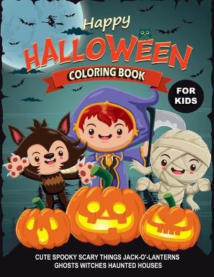 Book cover for Happy Halloween Coloring Book for Kids