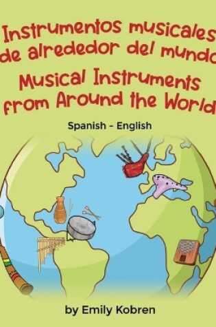 Cover of Musical Instruments from Around the World (Spanish-English)
