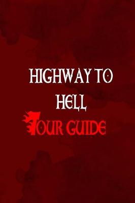 Book cover for Highway To Hell Tour Guide