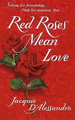 Book cover for Red Roses Mean Love