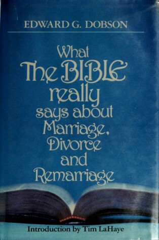 Book cover for What the Bible Really Says about Marriage, Divorce, and Remarriage