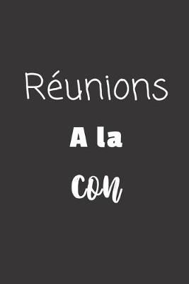 Book cover for Réunions à la con