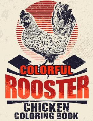 Book cover for Colorful Roosters Chickens Coloring Book