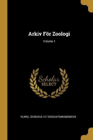 Cover of Arkiv För Zoologi; Volume 1