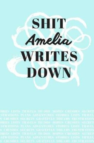 Cover of Shit Amelia Writes Down