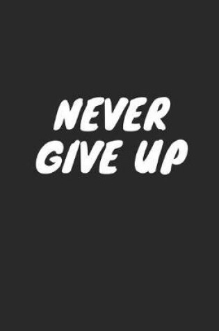 Cover of Never Give Up