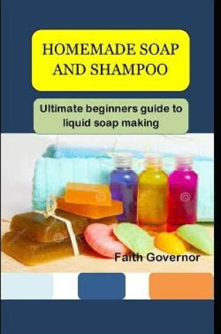 Cover of Homemade Soap and Shampoo