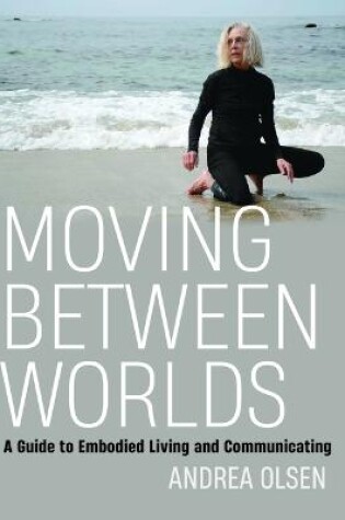 Cover of Moving Between Worlds