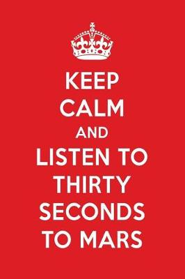 Book cover for Keep Calm and Listen to Thirty Seconds to Mars