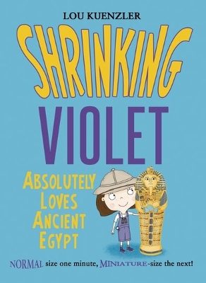 Book cover for Shrinking Violet Absolutely Loves Ancient Egypt