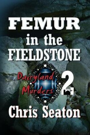 Cover of Femur in the Fieldstone Large Print