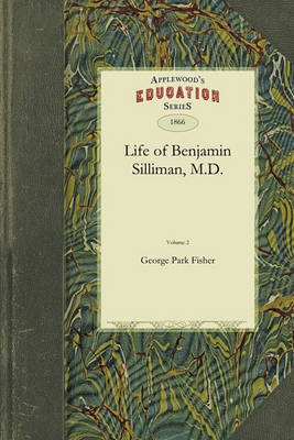 Book cover for Life of Benjamin Silliman, M.D. Vol. 2