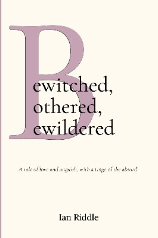 Cover of Bewitched, Bothered, Bewildered