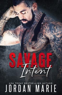 Book cover for Savage Intent (A Forced Marriage Mafia Romance)