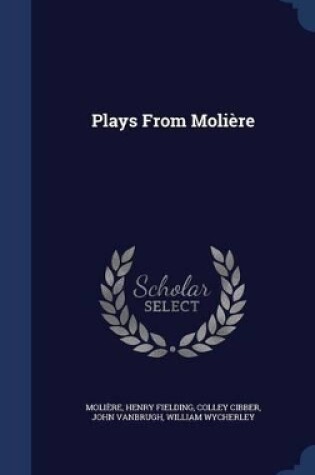 Cover of Plays From Molière