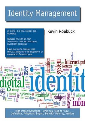 Book cover for Identity Management: High-Impact Strategies - What You Need to Know: Definitions, Adoptions, Impact, Benefits, Maturity, Vendors