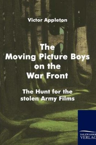 Cover of The Moving Picture Boys on the War Front