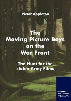 Book cover for The Moving Picture Boys on the War Front
