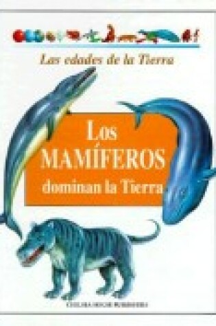 Cover of Los Mamiferos Dominan La Tierr(oop)