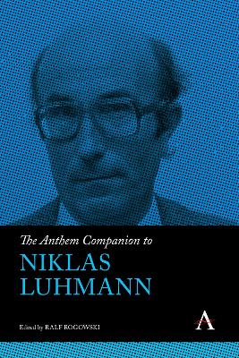 Book cover for The Anthem Companion to Niklas Luhmann