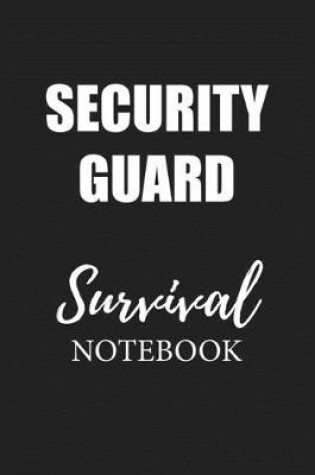 Cover of Security Guard Survival Notebook