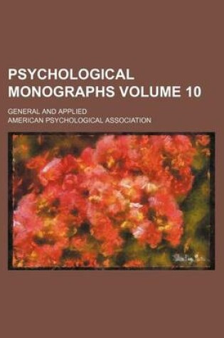 Cover of Psychological Monographs Volume 10; General and Applied
