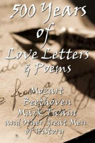 Cover of 500 Years of Love Letters & Poems