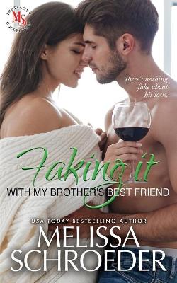 Book cover for Faking it with my Brother's Best Friend