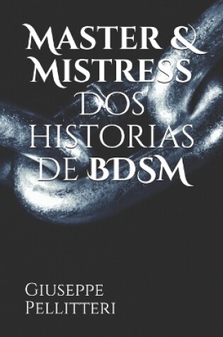 Cover of Master & Mistress Dos historias de BDSM