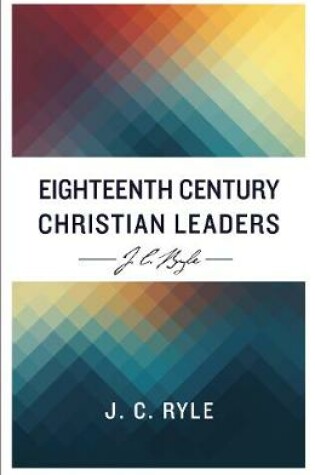 Cover of Eighteenth Century Christian Leaders