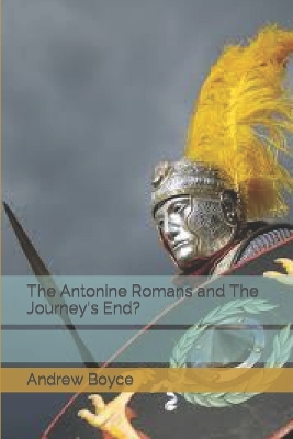 Book cover for The Antonine Romans and The Journey's End?